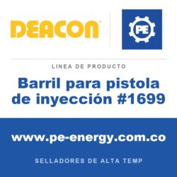 Deacon Barril para pistola de inyección #1699 - Deacon Barril para pistola de inyección #1699