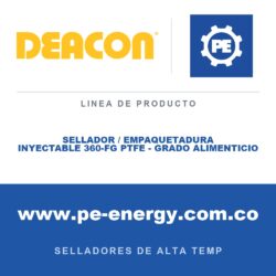 Deacon SELLADOR / EMPAQUETADURA INYECTABLE 360-FG PTFE - GRADO ALIMENTICIO - Sellador / empaquetadura inyectable Deacon 360-FG PTFE - Grado alimenticio