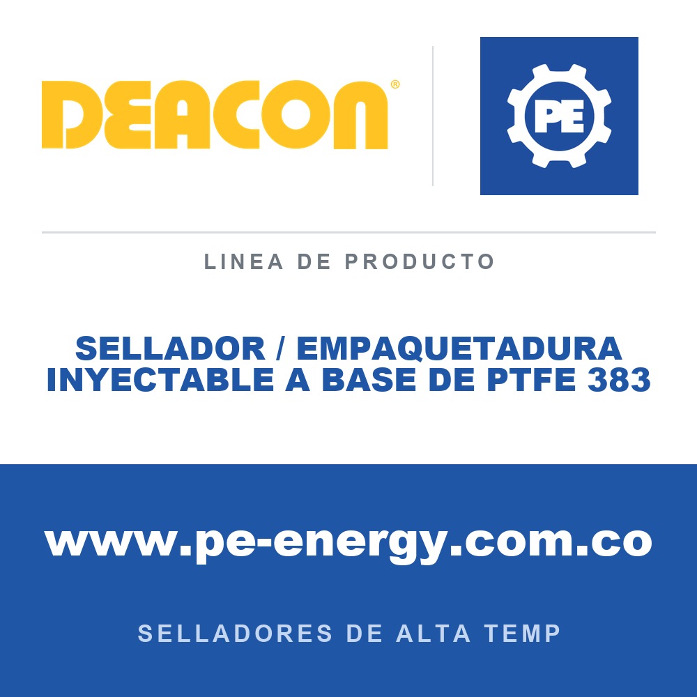 Deacon SELLADOR / EMPAQUETADURA INYECTABLE A BASE DE PTFE 383 - Sellador / empaquetadura inyectable a base de PTFE Deacon 383