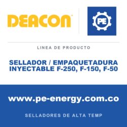 Deacon SELLADOR / EMPAQUETADURA INYECTABLE F-250, F-150, F-50 - Sellador / empaquetadura inyectable Deacon F-250, F-150, F-50