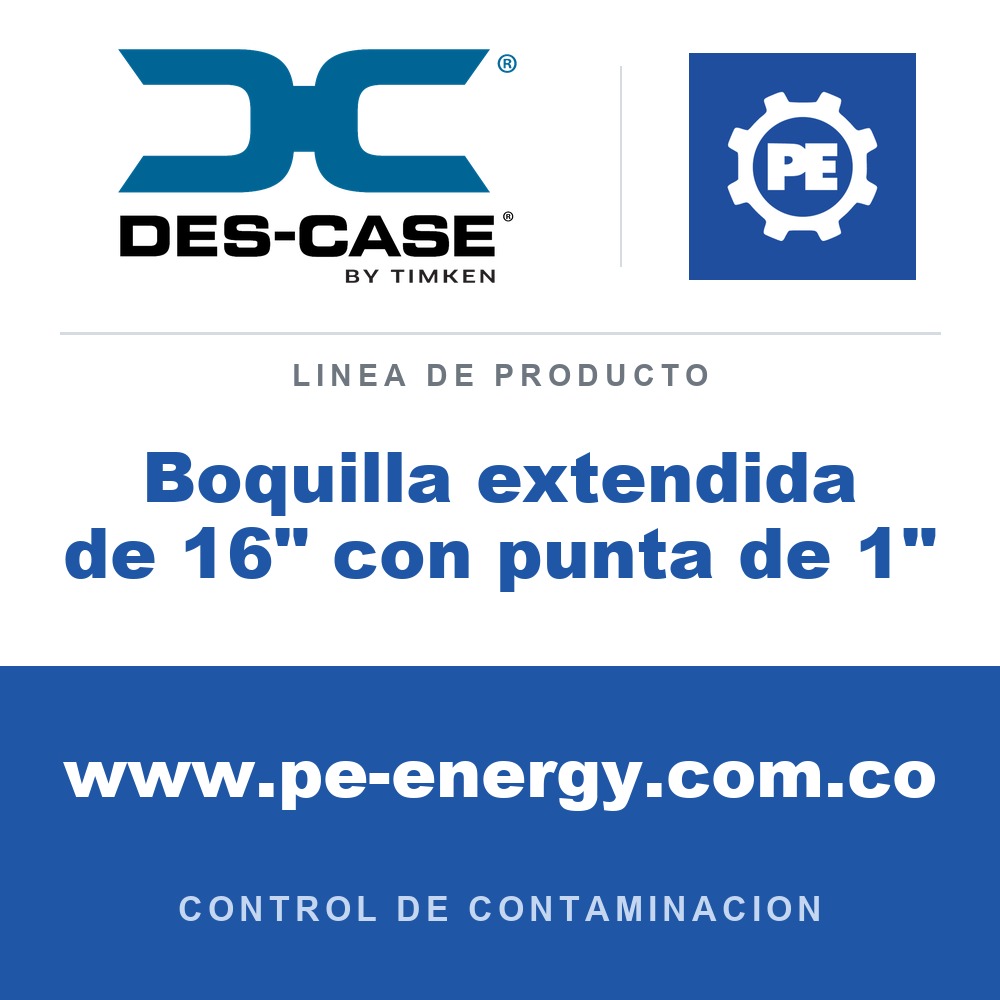 Des-Case Boquilla extendida de 16" con punta de 1" - Des-Case Boquilla extendida de 16" con punta de 1"