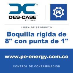 Des-Case Boquilla rígida de 8" con punta de 1" - Des-Case Boquilla rígida de 8" con punta de 1"