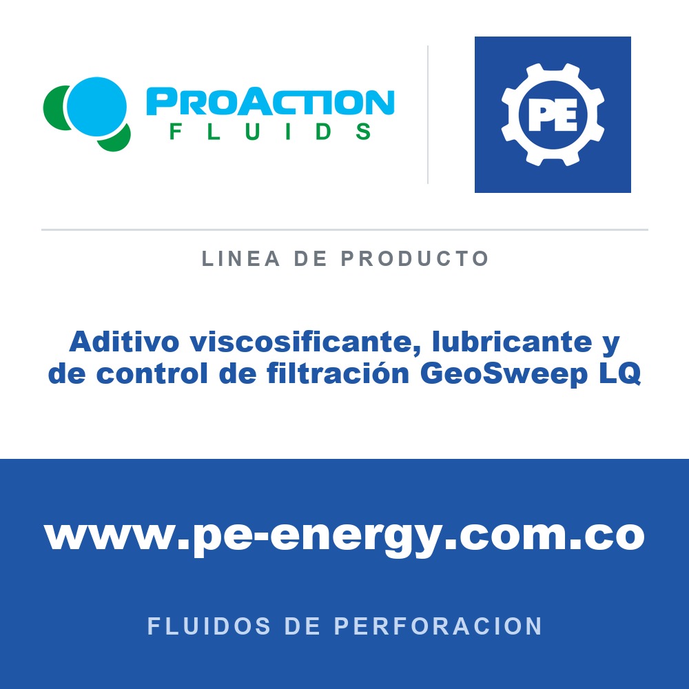 ProAction Fluids Aditivo viscosificante, lubricante y de control de filtración GeoSweep LQ - ProAction Fluids Aditivo viscosificante, lubricante y de control de filtración GeoSweep