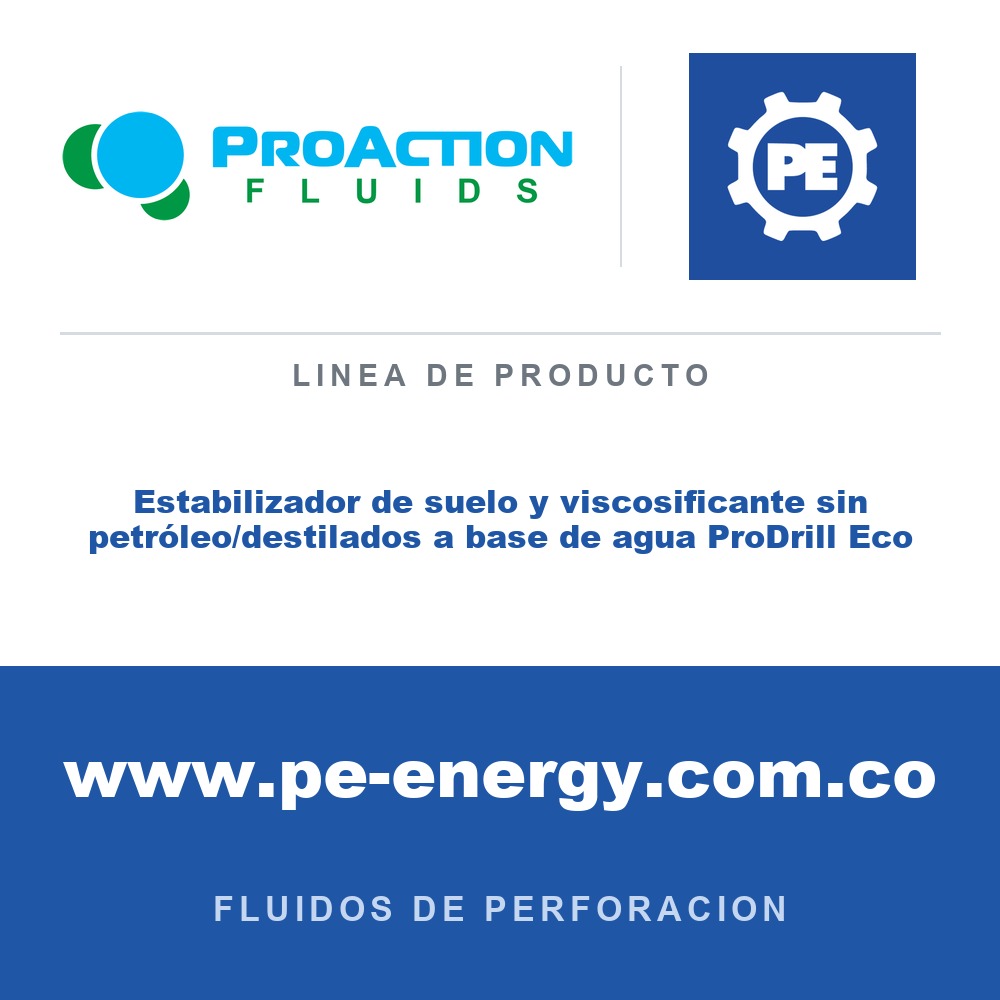 ProAction Fluids Estabilizador de suelo y viscosificante sin petróleo/destilados a base de agua ProDrill Eco - ProAction Fluids Estabilizador de suelo y viscosificante sin petróleo