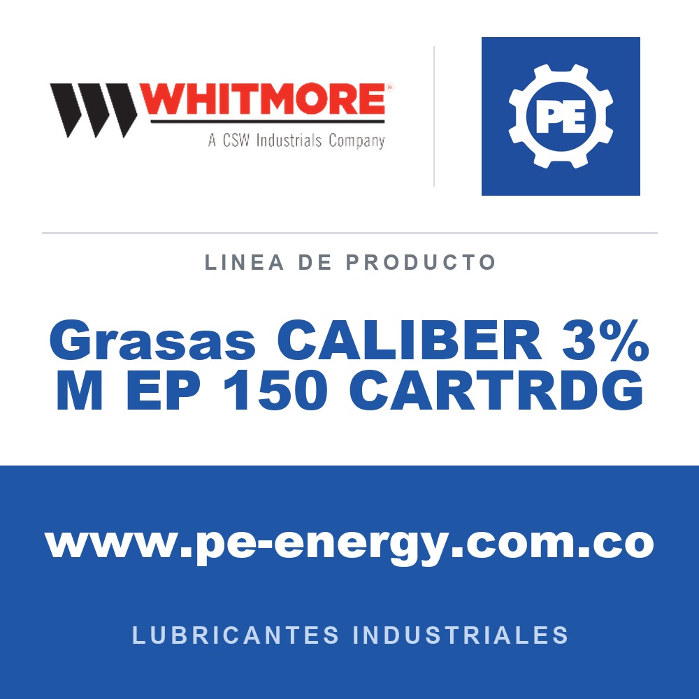 Whitmore Grasas CALIBER 3% M EP 150 CARTRDG - Grasas CALIBER 3% M EP 150 CARTRDG