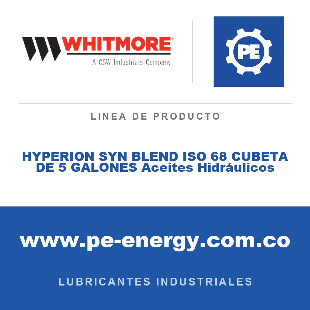 Whitmore HYPERION SYN BLEND ISO 68 CUBETA DE 5 GALONES Aceites Hidráulicos - HYPERION SYN BLEND ISO 68 CUBETA DE 5 GALONES Aceites Hidráulicos