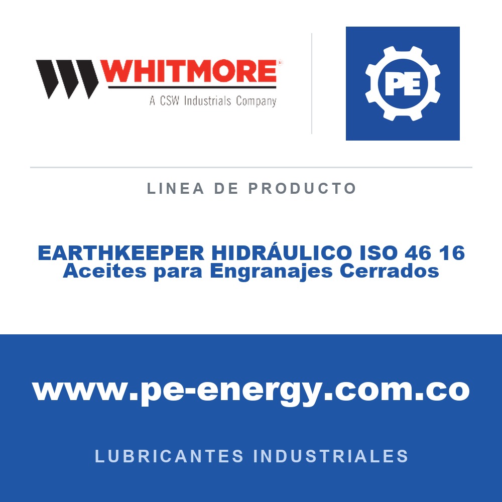 Whitmore EARTHKEEPER HIDRÁULICO ISO 46 16 Aceites para Engranajes Cerrados - EARTHKEEPER HIDRÁULICO ISO 46 16 Aceites para Engranajes Cerrados