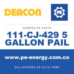 Deacon 111-CJ-429 5 GALLON PAIL - Deacon 111-CJ-429 5 GALLON PAIL CJ-429 cubeta de 5 galones